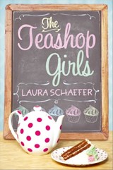 The Teashop Girls - Laura Schaefer - 9781416998358