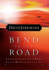 A Bend in the Road - David Jeremiah - 9781418508159