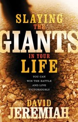 Slaying the Giants in Your Life - David Jeremiah - 9781418508173