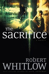 The Sacrifice - Robert Whitlow - 9781418512552