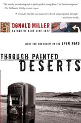 Through Painted Deserts - Donald Miller - 9781418513917