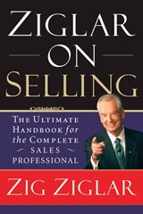 Ziglar on Selling - Zig Ziglar - 9781418514105