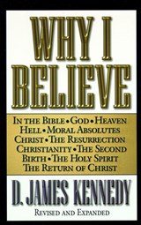Why I Believe - James Kennedy - 9781418519445