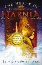 The Heart of the Chronicles of Narnia - Thomas Williams - 9781418526030