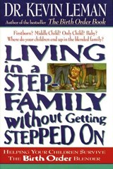 Living in a Step-Family Without Getting Stepped on - Kevin Leman - 9781418529819