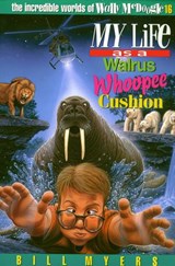 My Life as a Walrus Whoopee Cushion - Bill Myers - 9781418535063