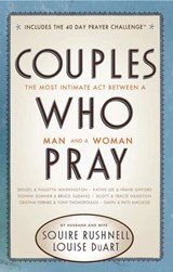 Couples Who Pray - Squire Rushnell ; Louise DuArt - 9781418536732