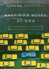 When God Winks at You - Squire Rushnell - 9781418538552
