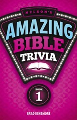 Nelson's Amazing Bible Trivia - Brad Densmore - 9781418547462