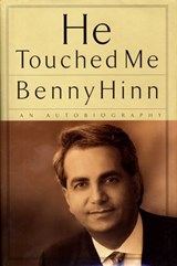 He Touched Me - Benny Hinn - 9781418556631