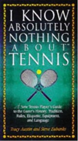 I Know Nothing About Tennis - Steve Eubanks - 9781418559250