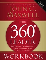 The 360 Degree Leader Workbook - John C. Maxwell - 9781418566333