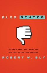 Blog Schmog - Robert W. Bly - 9781418567736