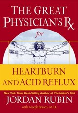 The Great Physician's Rx for Heartburn and Acid Reflux - Jordan Rubin ; Joseph Brasco - 9781418568252