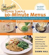 Busy People's Super Simple 30-Minute Menus - Dawn Hall - 9781418568733