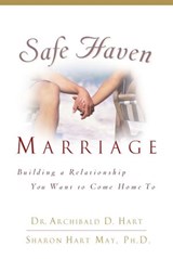 Safe Haven Marriage - Archibald D. Hart ; Sharon Hart Morris - 9781418569136