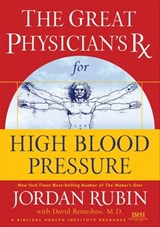 The Great Physician's Rx for High Blood Pressure - Jordan Rubin ; David Remedios - 9781418571092