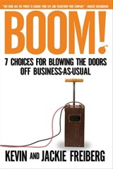 Boom! - Kevin Freiberg ; Jackie Freiberg - 9781418576943