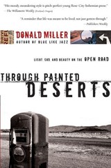 Through Painted Deserts - Donald Miller - 9781418578909