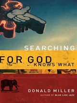 Searching For God Knows What - Donald Miller - 9781418579456
