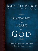 Knowing the Heart of God - John Eldredge - 9781418579944