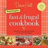 Busy People's Fast & Frugal Cookbook - Dawn Hall - 9781418580056