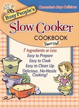 Busy People's Slow Cooker Cookbook - Dawn Hall - 9781418580421