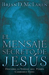 El mensaje secreto de Jesús - Brian D. McLaren - 9781418581916
