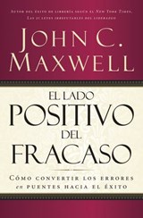 El lado positivo del fracaso - John C. Maxwell - 9781418582401
