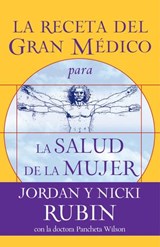 La receta del Gran Médico para la salud de la mujer - Jordan Rubin ; Nicki Rubin ; Pancheta Wilson - 9781418582890