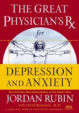 The Great Physician's Rx for Depression and Anxiety - Jordan Rubin ; David Remedios - 9781418588670