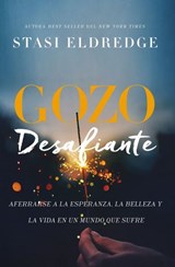 Gozo desafiante - Stasi Eldredge - 9781418599713