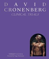 David Cronenberg: Clinical Trials - Violet Lucca - 9781419771910