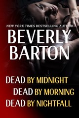 Beverly Barton Bundle: Dead By Midnight, Dead By Morning, & Dead by Nightfall - Beverly Barton - 9781420129014