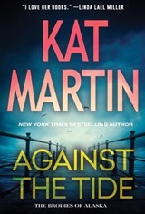 Against the Tide - Kat Martin - 9781420133875