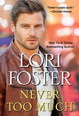 Never Too Much - Lori Foster - 9781420136616