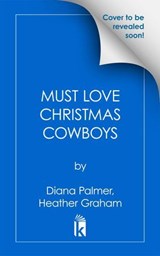 Must Love Christmas Cowboys - Diana Palmer ; Heather Graham - 9781420155372
