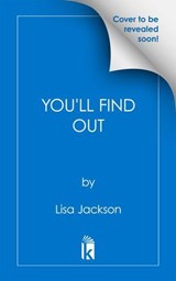 You'll Find Out - Lisa Jackson - 9781420156928
