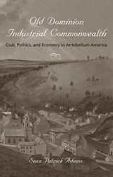 Old Dominion Industrial Commonwealth - Sean Patrick Adams - 9781421400518