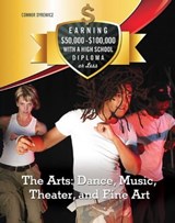 The Arts: Dance, Music, ater, and Fine Art - Connor Syrewicz - 9781422289242