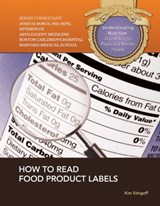 How to Read Food Product Labels - Kim Etingoff - 9781422289426