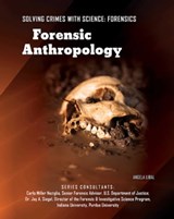Forensic Anthropology - Angela Libal - 9781422289556