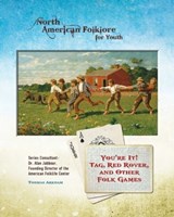 You're It! Tag, Red Rover, and Other Folk Games - Thomas Arkham - 9781422292617