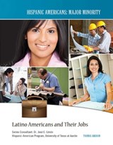 Latino Americans and Their Jobs - Thomas Arkham - 9781422293270