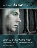 When My Brother Went to Prison - Sheila Stewart - 9781422296141