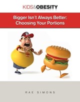 Bigger Isn't Always Better - Rae Simons - 9781422296271