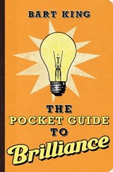 The Pocket Guide to Brilliance - Bart King - 9781423607748