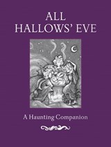 All Hallows' Eve - A.F. Murray ; William Hughes Mearns ; Gibbs M. Smith - 9781423644873