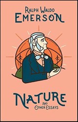 Nature and Other Essays - Ralph Waldo Emerson - 9781423652700