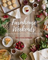 Farmhouse Weekends - Melissa Bahen - 9781423656739